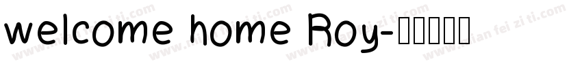 welcome home Roy字体转换
